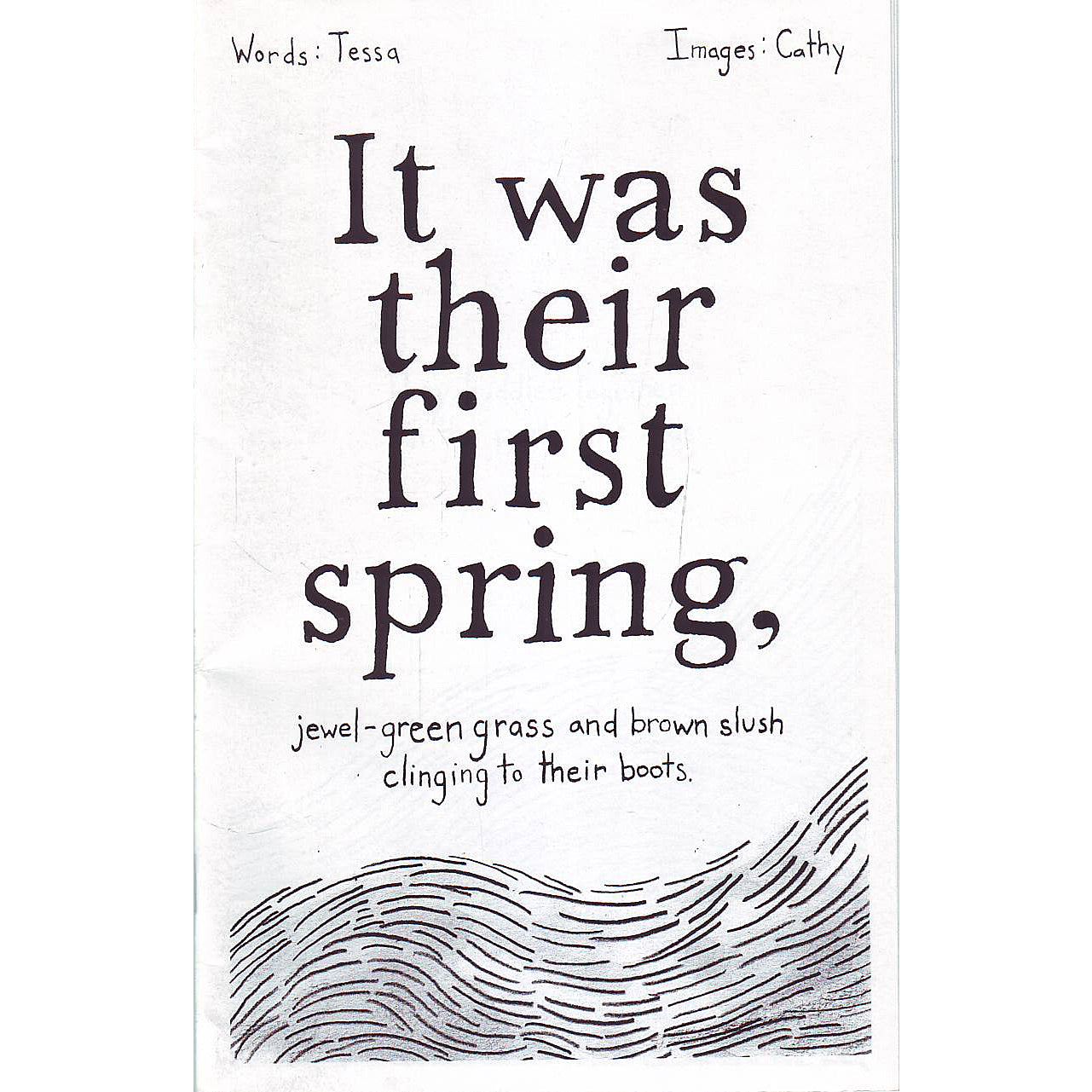 It was their first spring,