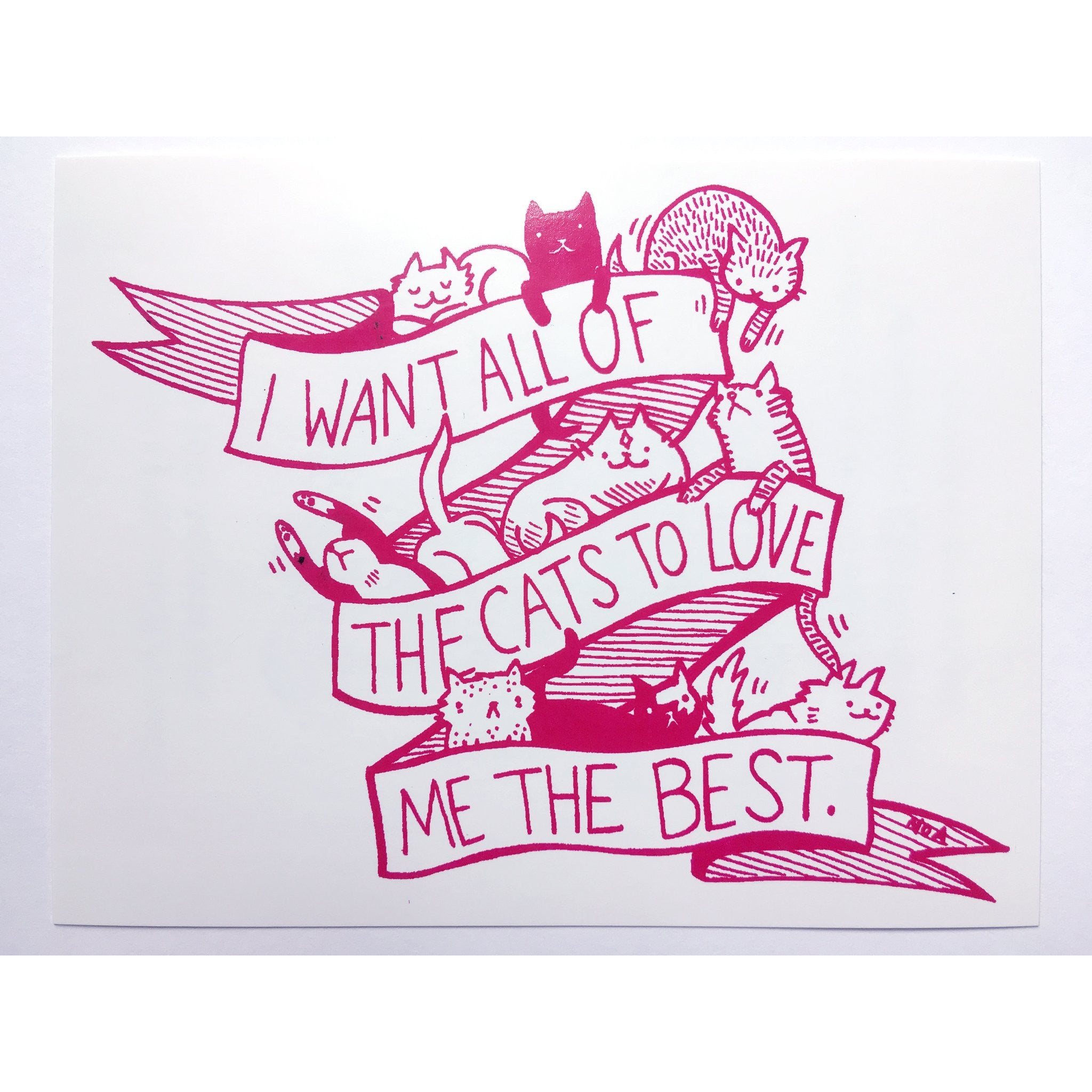 I Want All Of The Cats To Love Me The Best Sticker