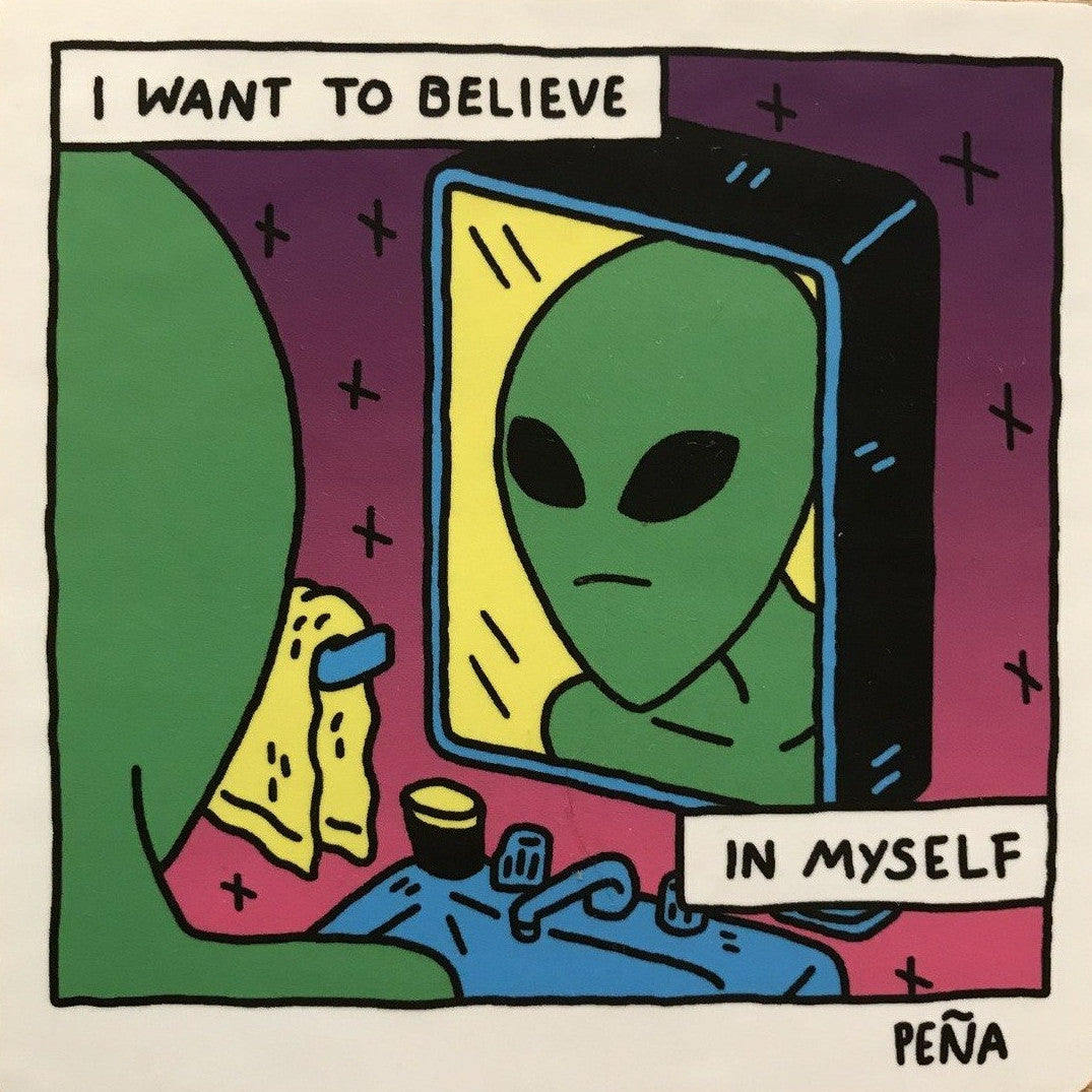 I Want To Believe In Myself Sticker