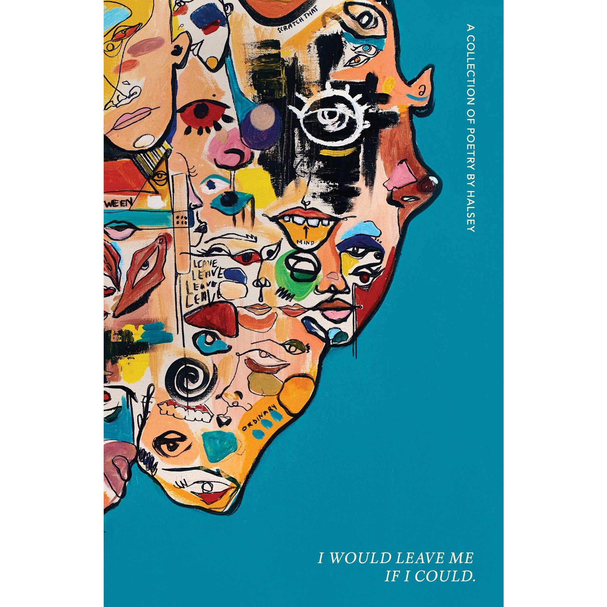 I Would Leave Me If I Could.: A Collection of Poetry