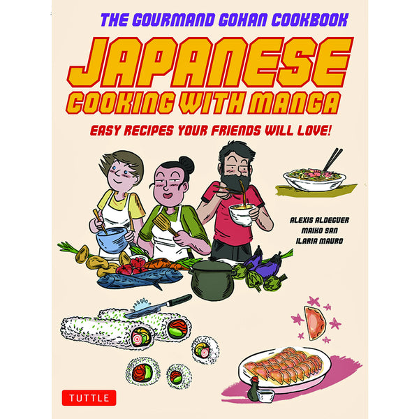 Japanese Cooking with Manga: The Gourmand Gohan Cookbook