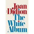 The White Album: Essays