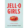JELL-O Girls: A Family History