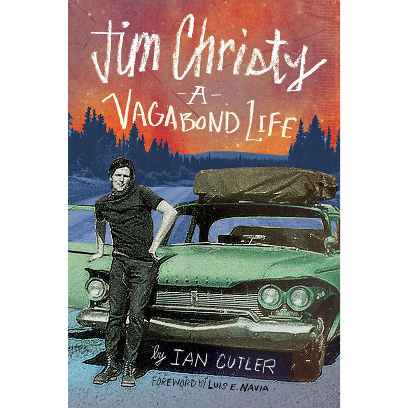Jim Christy: A Vagabond Life