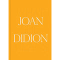 Joan Didion: What She Means