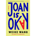 Joan Is Okay: A Novel