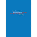 John Cage: Diary: How to Improve the World (You Will Only Make Matters Worse)