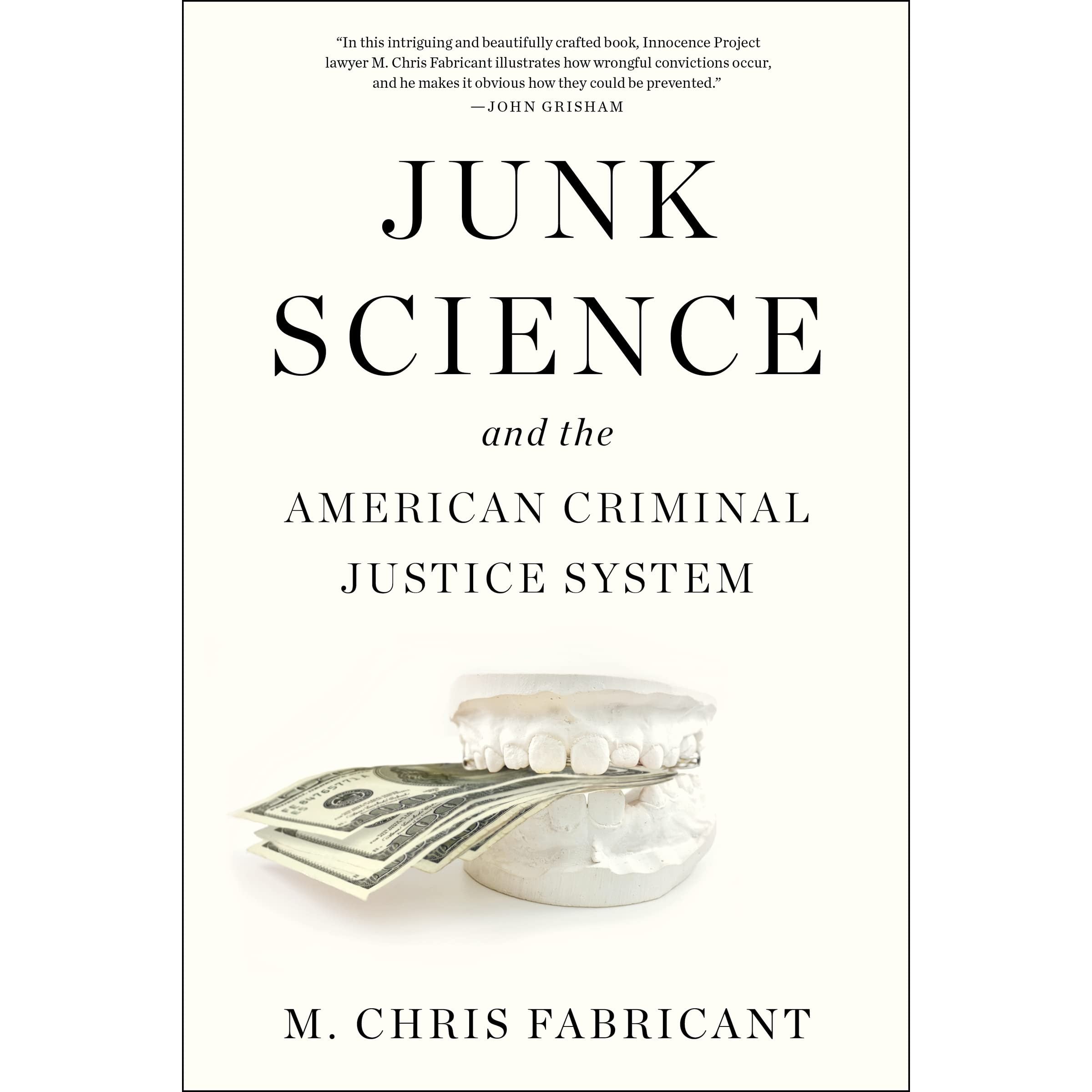 Junk Science and the American Criminal Justice System