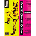 Dangerous Drawings: Interviews with Comix and Graphix Artists