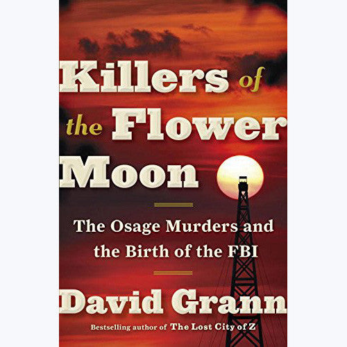 Killers Of The Flower Moon (hardcover)