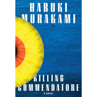 Killing Commendatore: A Novel 