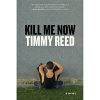 Kill Me Now: A Novel