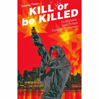 Kill Or Be Killed Volume 3