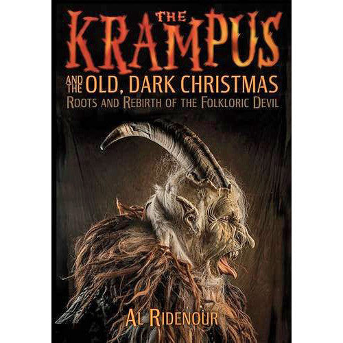 Krampus and the Old, Dark Christmas: Roots and Rebirth of the Folkloric Devil