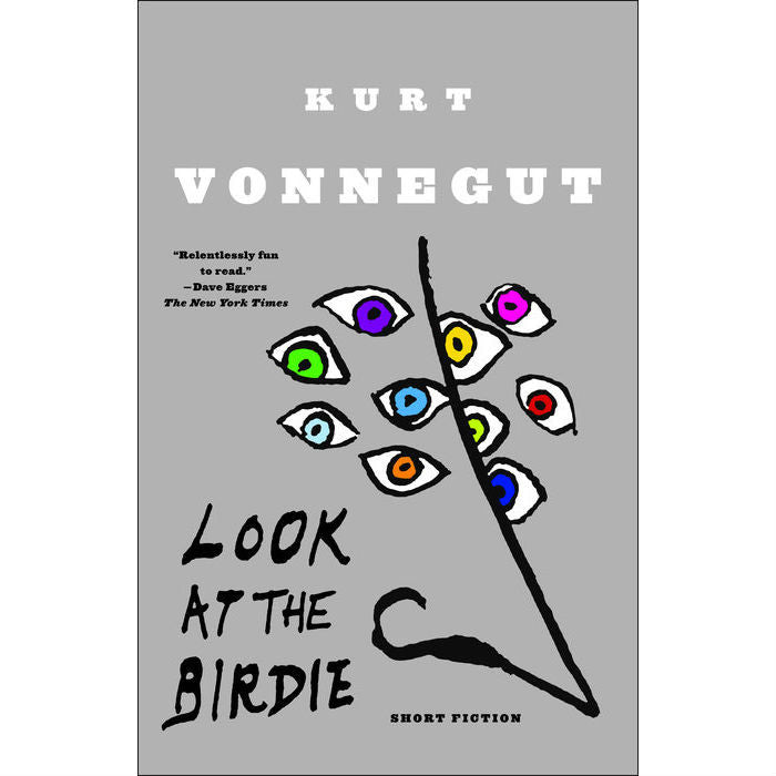 Look at the Birdie: Short Fiction