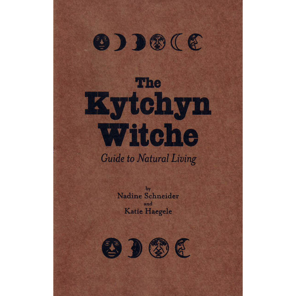 Kytchyn Witche: Guide to Natural Living