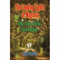 Landing Lights of Magonia: UFOs, Aliens and the Fairy Kingdom