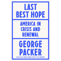 Last Best Hope: America in Crisis and Renewal