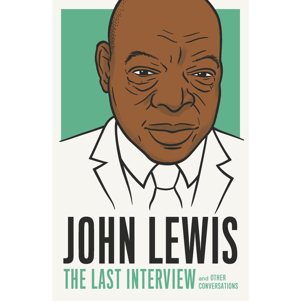 John Lewis: The Last Interview: and Other Conversations