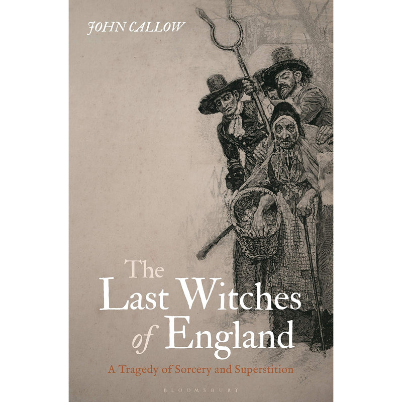 The Last Witches of England: A Tragedy of Sorcery and Superstition