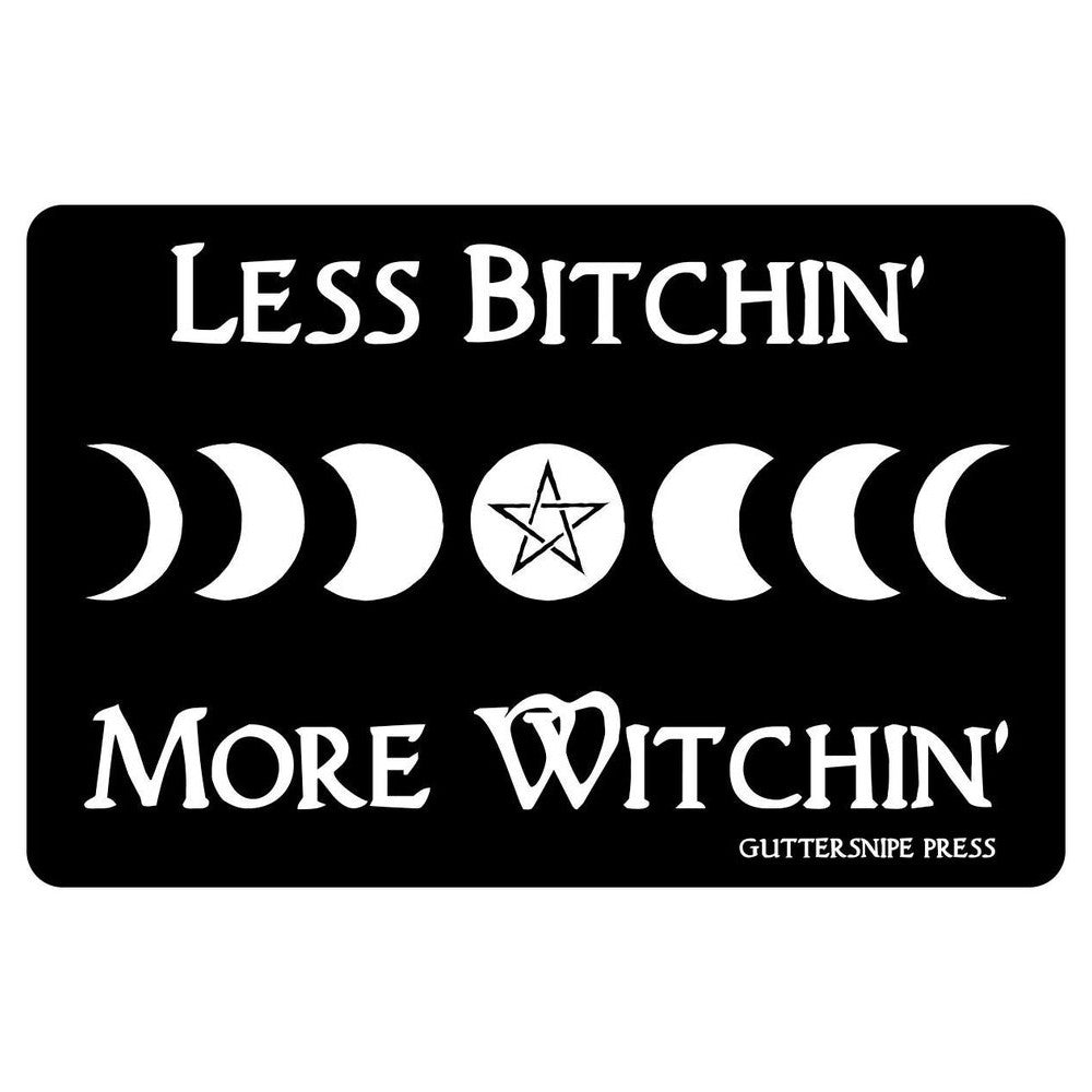 Less Bitchin' More Witchin' Sticker