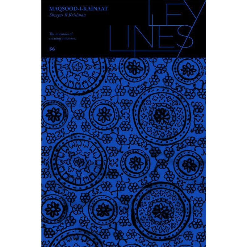Ley Lines #12: Maqsood-I-Kainaat