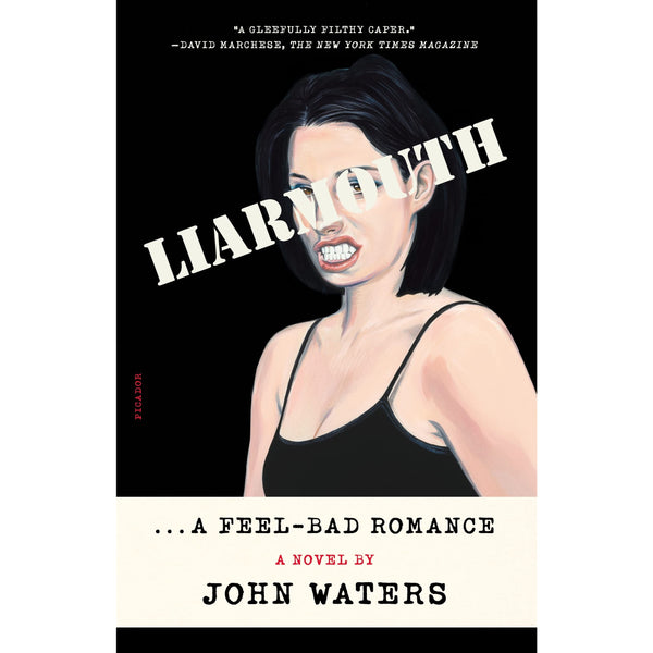 Liarmouth: A Feel-Bad Romance: A Novel (TPB) - SIGNED