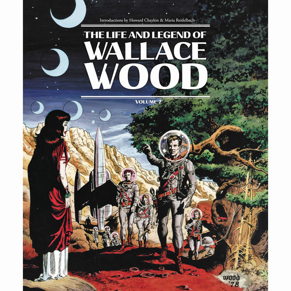 Life And Legend Of Wallace Wood Volume 2