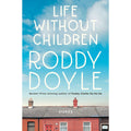 Life Without Children: Stories