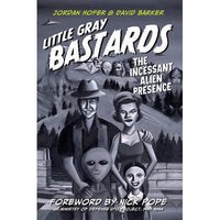 Little Gray Bastards: The Incessant Alien Presence