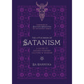 The Little Book of Satanism: A Guide to Satanic History, Culture, and Wisdom