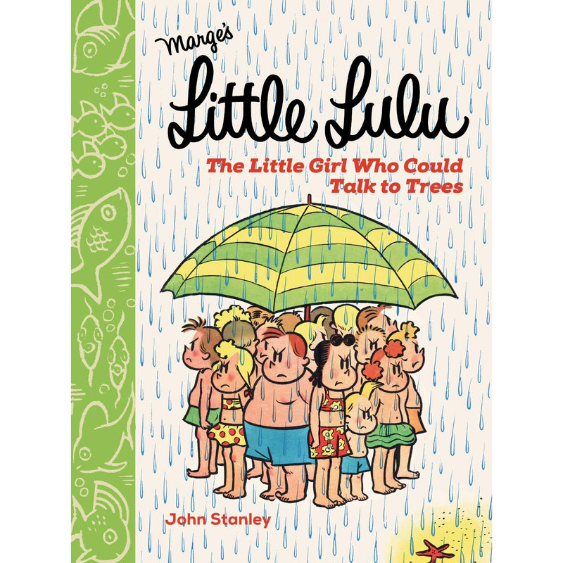 Little Lulu Volume 3: The Little Girl Who Could Talk To Trees