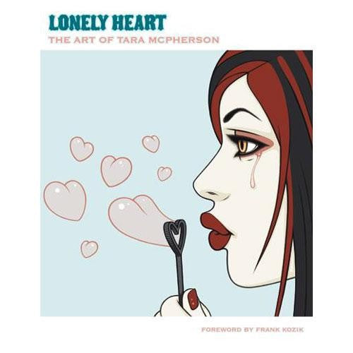 Lonely Heart: The Art Of Tara McPherson Volume 1
