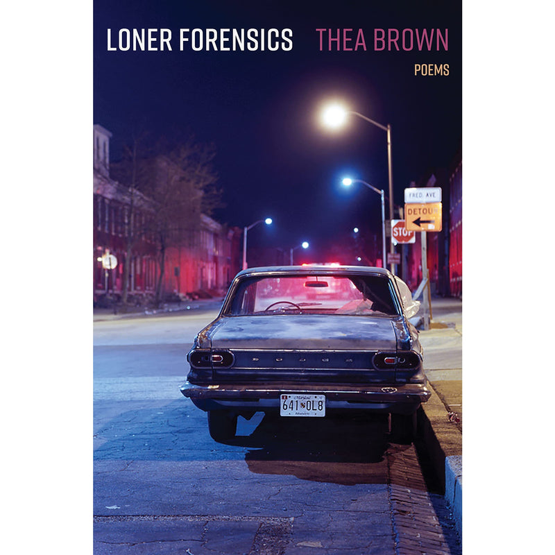 Loner Forensics: Poems