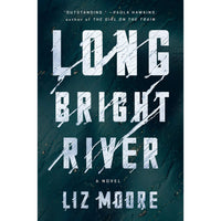 Long Bright River: A Novel (hardcover)