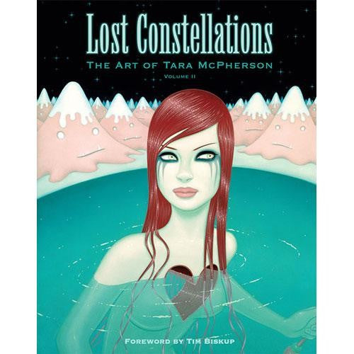 Lost Constellations: The Art Of Tara McPherson Volume 2