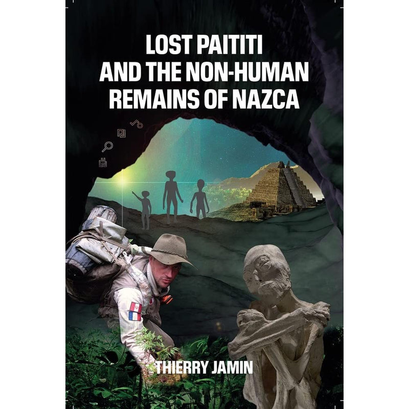 Lost Paititi and the Non-Human Remains of Nazca