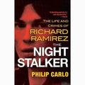 Night Stalker: The Life and Crimes of Richard Ramirez