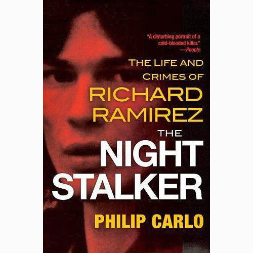 Night Stalker: The Life and Crimes of Richard Ramirez