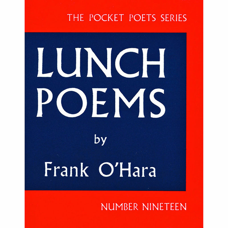 Lunch Poems