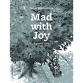 Mad With Joy