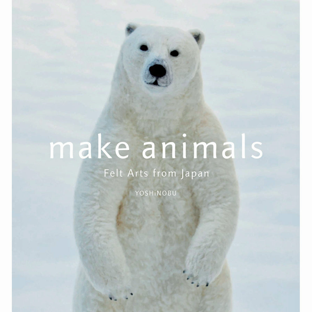 Make Animals: Felt Arts From Japan