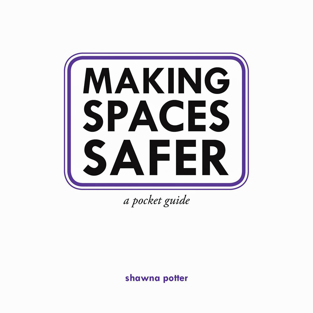 Making Spaces Safer: A Pocket Guide