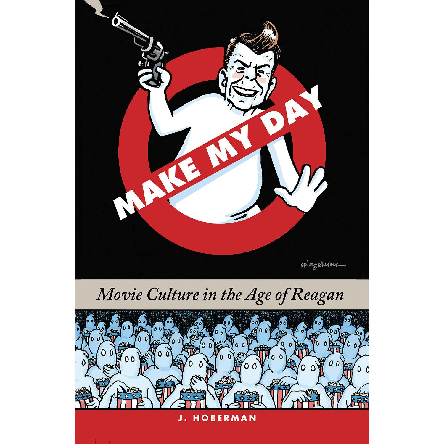 Make My Day: Movie Culture in the Age of Reagan