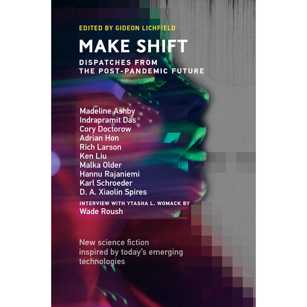 Make Shift: Dispatches from the Post-Pandemic Future