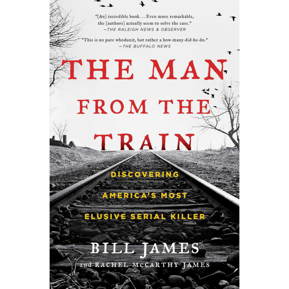 Man from the Train: Discovering America's Most Elusive Serial Killer