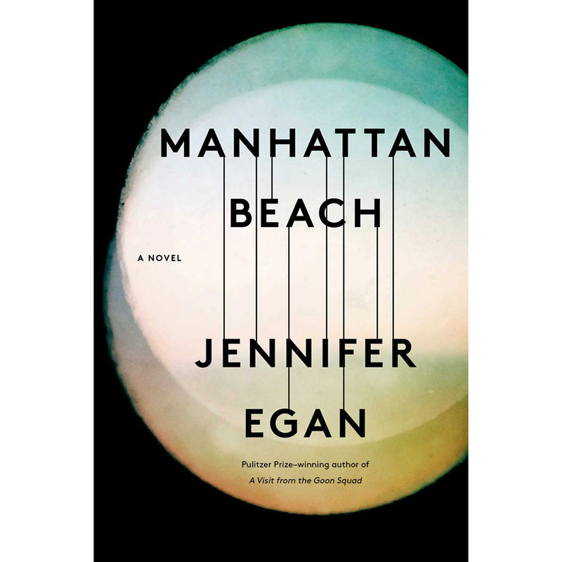 Manhattan Beach: A Novel (hardcover)