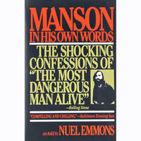 Manson in His Own Words: The Shocking Confessions of 'The Most Dangerous Man Alive'