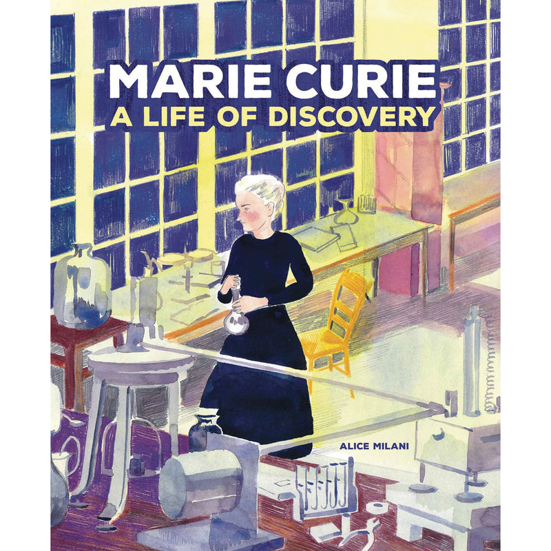 Marie Curie: A Life Of Discovery