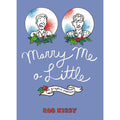 Marry Me a Little: A Graphic Memoir